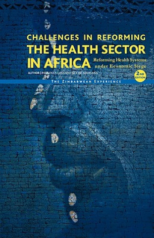 Książka Challenges in Reforming the Health Sector in Africa Paulinus L. N. Sikosana