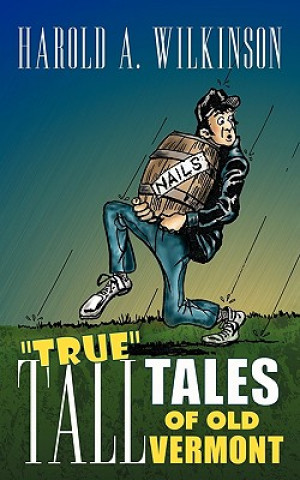 Kniha True Tall Tales of Old Vermont Wilkinson