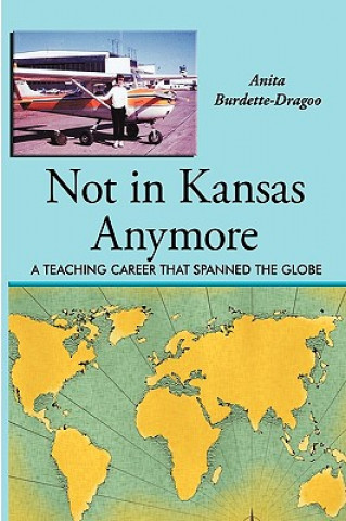 Kniha Not in Kansas Anymore Anita Burdette-Dragoo