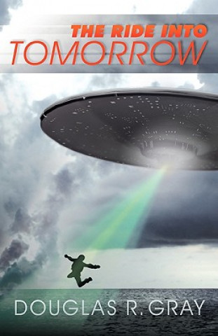 Βιβλίο Ride into Tomorrow Douglas R. Gray