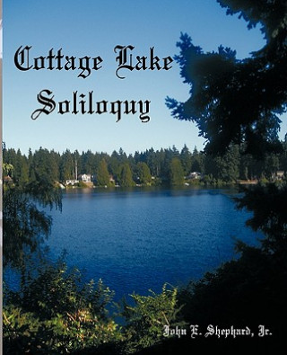 Knjiga Cottage Lake Soliloquy Jr. John E. Shephard