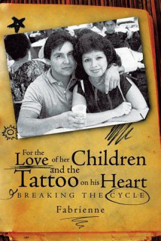 Kniha For the Love of Her Children and the Tattoo on His Heart Fabrienne