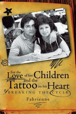 Libro For the Love of Her Children and the Tattoo on His Heart Fabrienne