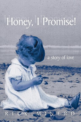 Книга Honey, I Promise! Rick Minerd