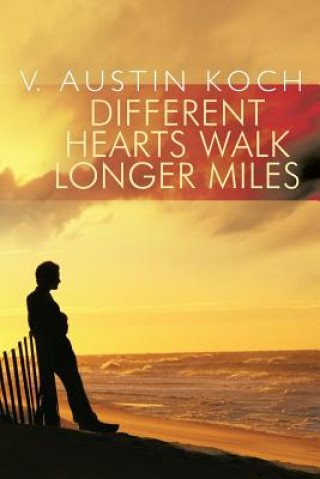 Buch Different Hearts Walk Longer Miles V. Austin Koch