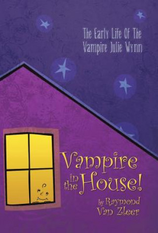 Book Vampire in the House! Raymond Van Zleer