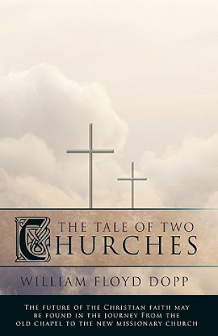 Kniha Tale of Two Churches William Floyd Dopp