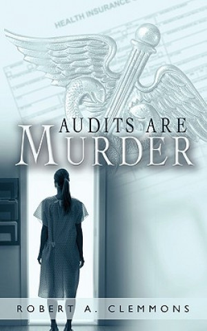 Knjiga Audits are Murder Robert A. Clemmons