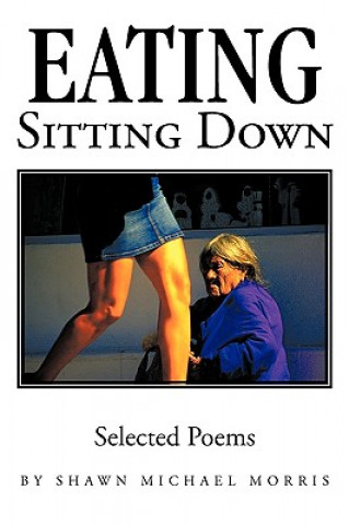 Libro Eating Sitting Down Shawn Michael Morris