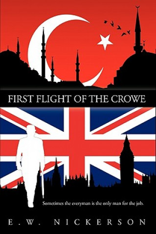 Книга First Flight of the Crowe E.W. NICKERSON