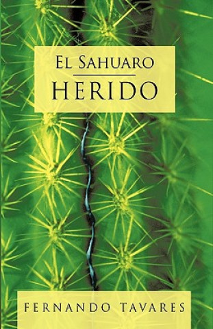 Книга Sahuaro Herido Tavares Fernando Tavares
