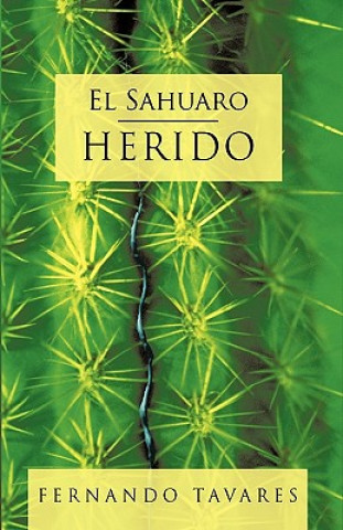 Carte Sahuaro Herido Tavares Fernando Tavares