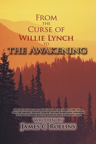 Carte From the Curse of Willie Lynch to the Awakening James C. Rollins