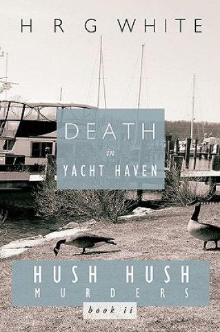 Könyv Death in Yacht Haven H R G WHITE