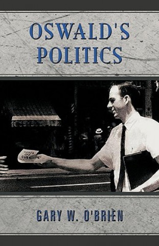 Kniha Oswald's Politics Gary W. O'Brien