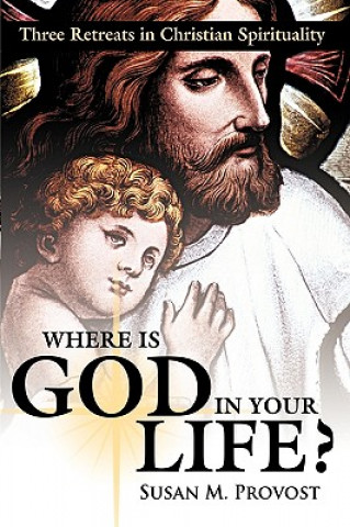 Libro Where is God in Your Life? Susan M. Provost