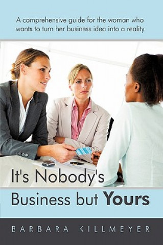 Kniha It's Nobody's Business But Yours Barbara Killmeyer