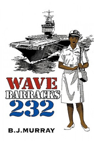 Knjiga Wave Barracks 232 B.J. Murray