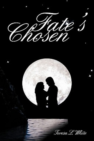 Buch Fate's Chosen Teresa L. White