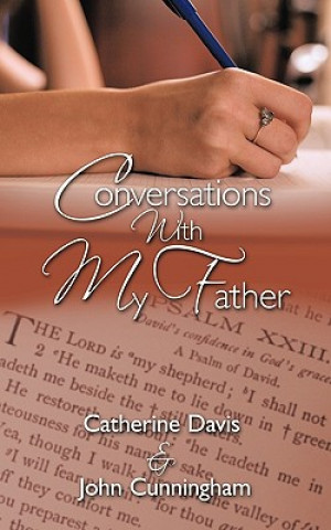 Kniha Conversations With My Father Catherine Davis & John Cunningham