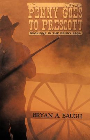 Książka Penny Goes to Prescott Bryan A. Baugh