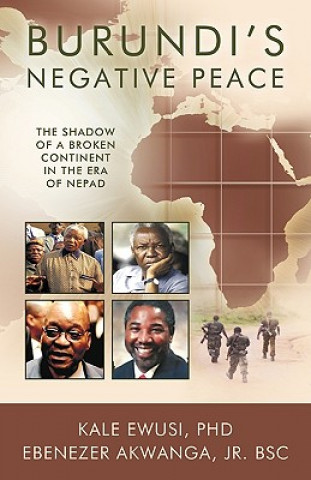 Book Burundi's Negative Peace Ebenezer Akwanga Jr. BSc Kale Ewusi PhD