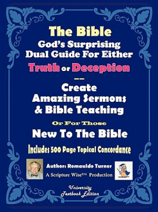 Carte Bible God's Surprising Dual Guide For Either Truth or Deception Romauldo Turner