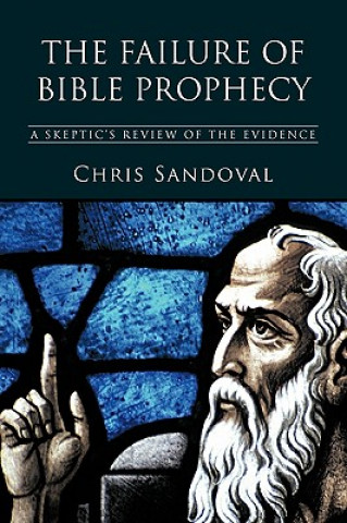 Könyv Failure of Bible Prophecy Chris Sandoval