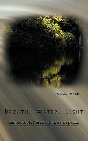 Book Breath, Water, Light Anna Ashe