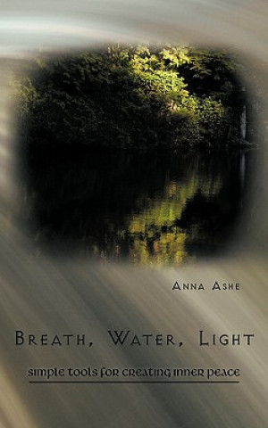 Libro Breath, Water, Light Anna Ashe