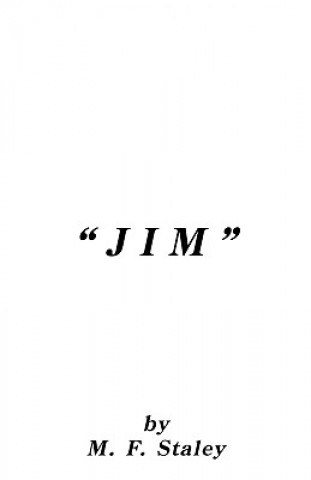 Kniha "Jim" M. F. Staley