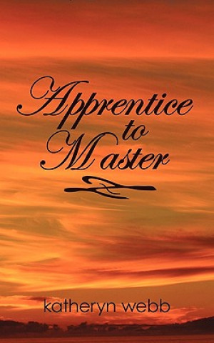 Buch Apprentice to Master Katheryn Webb