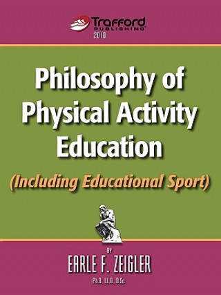 Buch Philosophy of Physical Activity Education (Including Educational Sport) Earle F. Zeigler