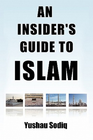 Buch Insider's Guide To Islam Yushau Sodiq