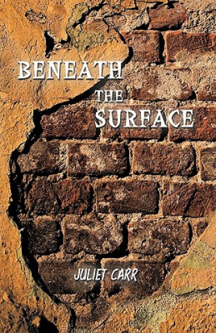 Könyv Beneath the Surface Juliet Carr