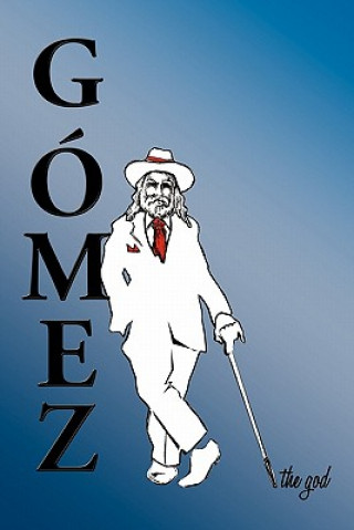 Kniha Gomez the God Mark D. Loweree