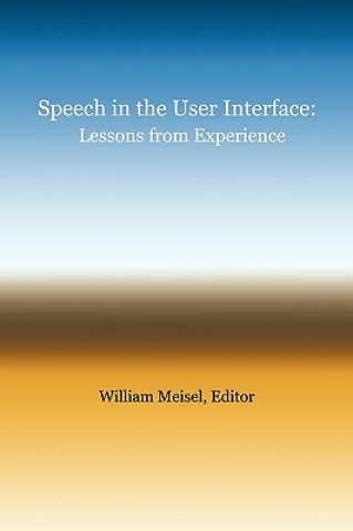 Könyv Speech in the User Interface William Meisel