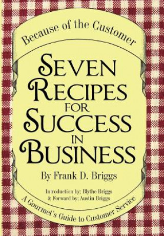 Kniha Seven Recipes for Success in Business Frank D. Briggs