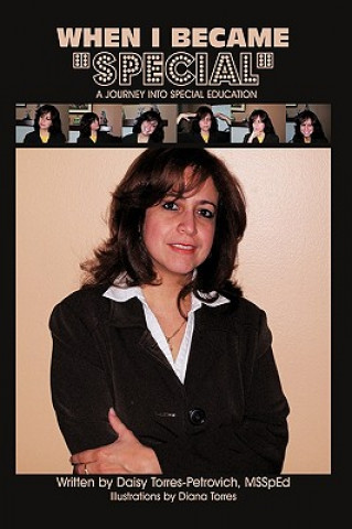 Книга When I Became "Special" Daisy Torres-Petrovich