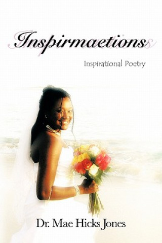 Kniha Inspirmaetions Dr. Mae Hicks Jones