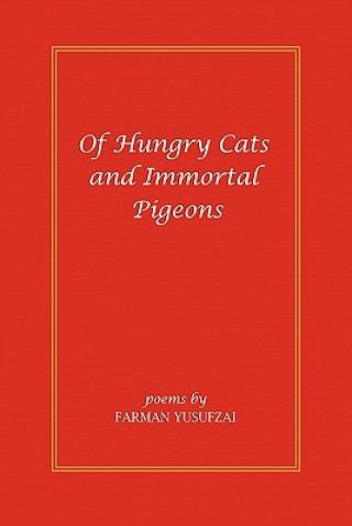 Книга Of Hungry Cats and Immortal Pigeons Farman Yusufzai