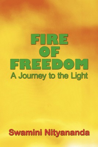 Kniha Fire of Freedom Swamini Nityananda