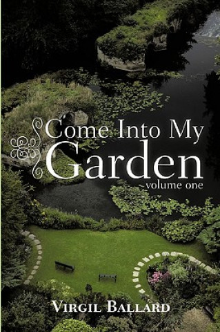 Książka Come Into My Garden Virgil Ballard