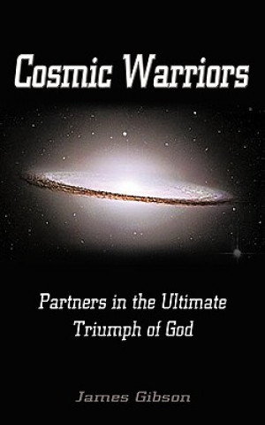 Könyv Cosmic Warriors James Gibson