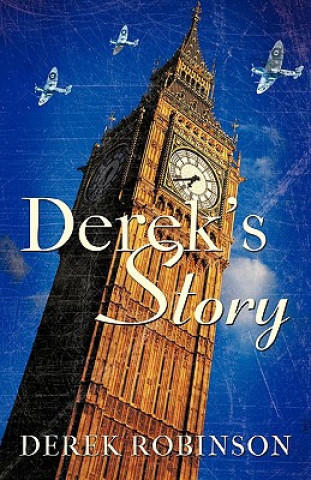 Könyv Derek's Story Derek Robinson