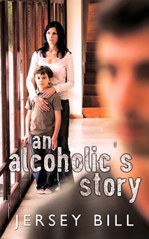 Könyv Alcoholic's Story Jersey Bill