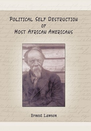 Kniha Political Self Destruction of Most African Americans Ernest Lawson