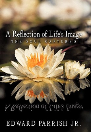 Buch Reflection of Life's Image Edward Parrish Jr.