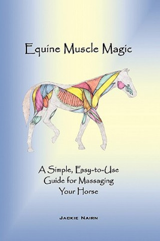 Книга Equine Muscle Magic Jackie Nairn