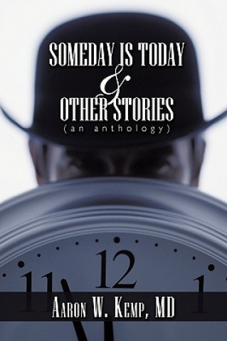 Buch Someday is Today and Other Stories Aaron W. Kemp MD